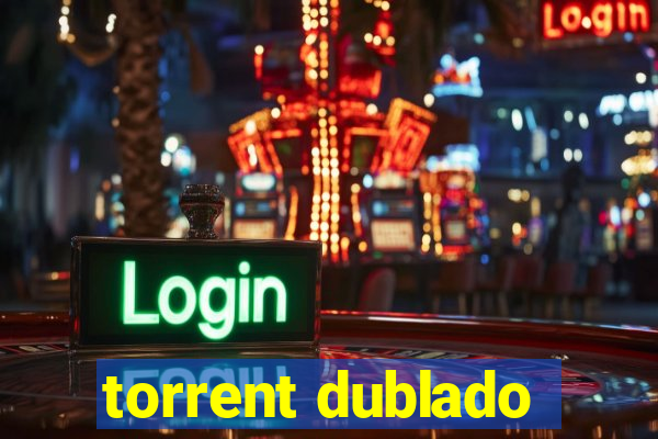 torrent dublado